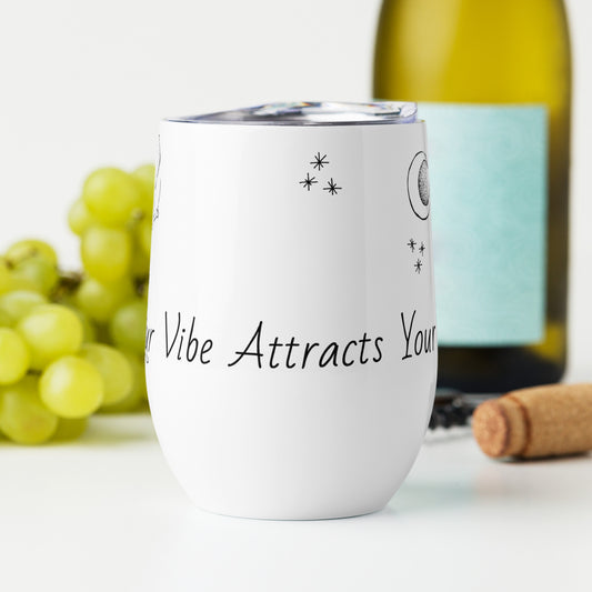 Your Vibe Attracts Your Tribe Wine tumbler